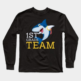 Shark Team First 1st Grade Back To School Teacher Student Long Sleeve T-Shirt